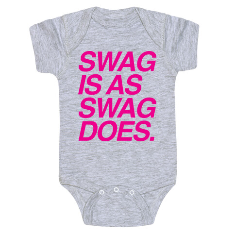 Swag Is As Swag Does. Baby One-Piece