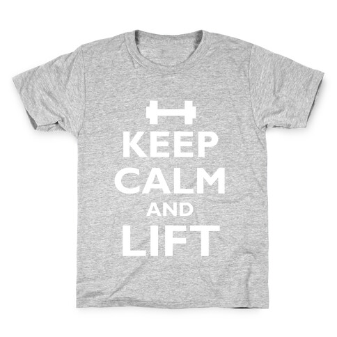 Keep Calm And Lift Kids T-Shirt