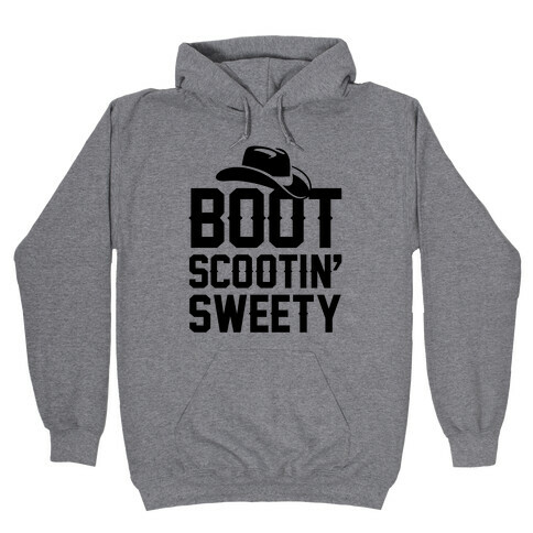 Boot Scootin' Sweety Hooded Sweatshirt