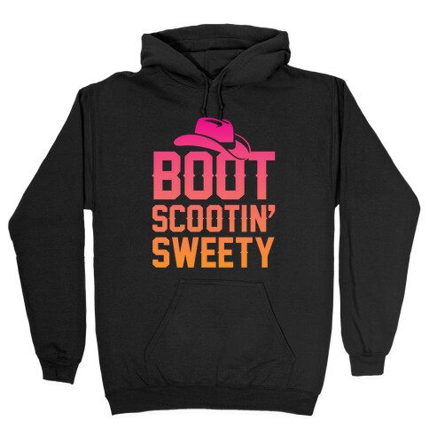 Boot Scootin' Sweety Hooded Sweatshirt