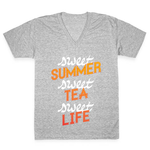 Sweet Summer, Sweet Tea, Sweet Life V-Neck Tee Shirt