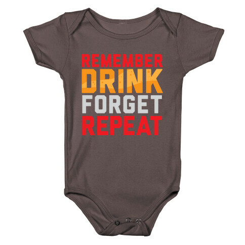 Remember, Drink, Forget, Repeat Baby One-Piece