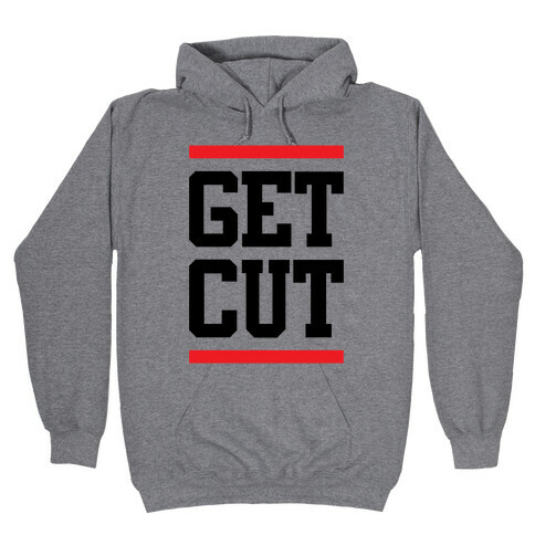 Get Cut Hooded Sweatshirt