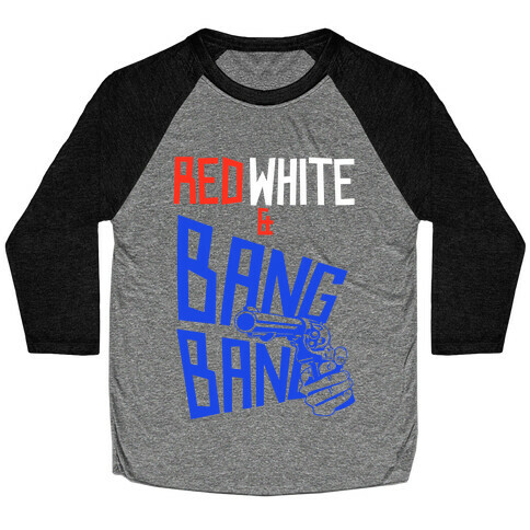 Red White and Bang Bang Baseball Tee