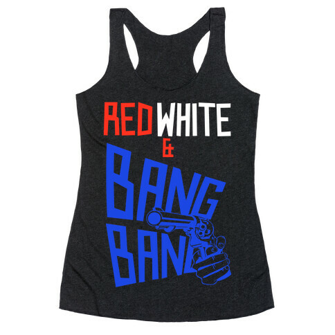 Red White and Bang Bang Racerback Tank Top