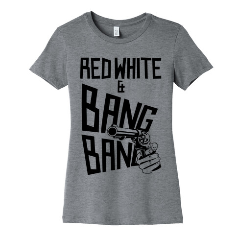 Red White and Bang Bang Womens T-Shirt