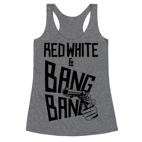 Red White and Bang Bang Racerback Tank Top