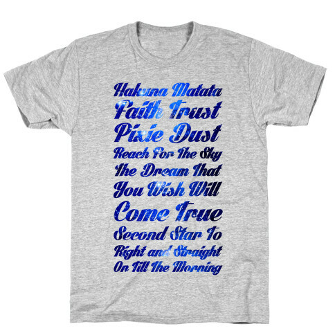 Hakuna Matata Faith Trust Pixie Dust Reach for the Sky the Dream That You WIsh Will Come True Second T-Shirt