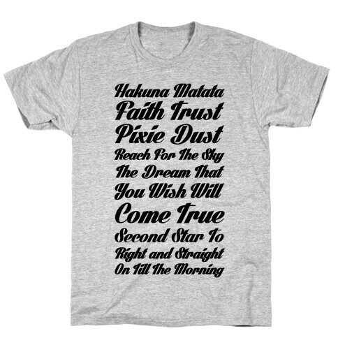 Hakuna Matata Faith Trust Pixie Dust Reach for the Sky the Dream That You WIsh Will Come True Second T-Shirt