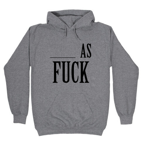 Blank As F*** Hooded Sweatshirt