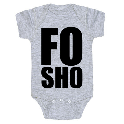 Fo Sho Baby One-Piece