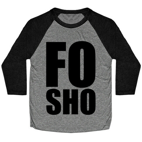 Fo Sho Baseball Tee