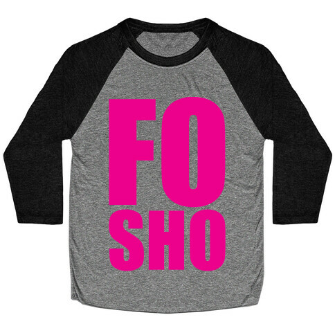 Fo Sho Baseball Tee