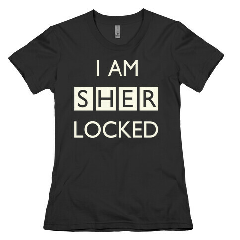 I am Sherlocked Womens T-Shirt