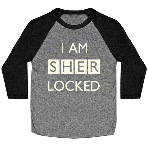 I am Sherlocked Baseball Tee