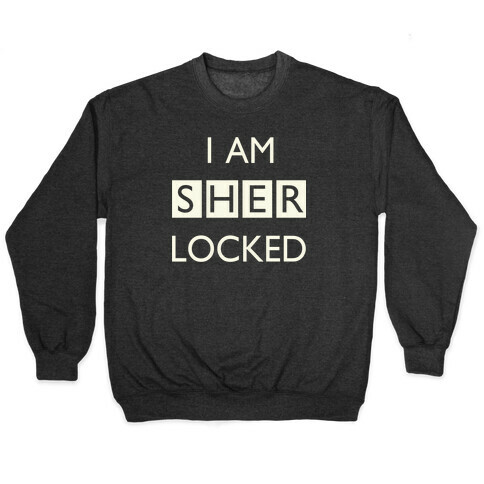 I am Sherlocked Pullover