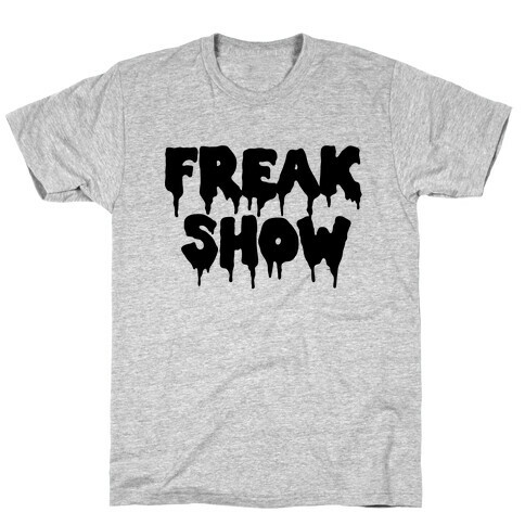 Freak Show T-Shirt