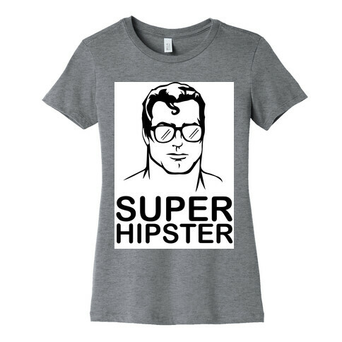 Super Hipster Womens T-Shirt