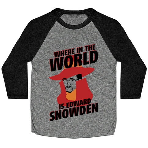 Where In The World Is Edward Snowden Baseball Tee