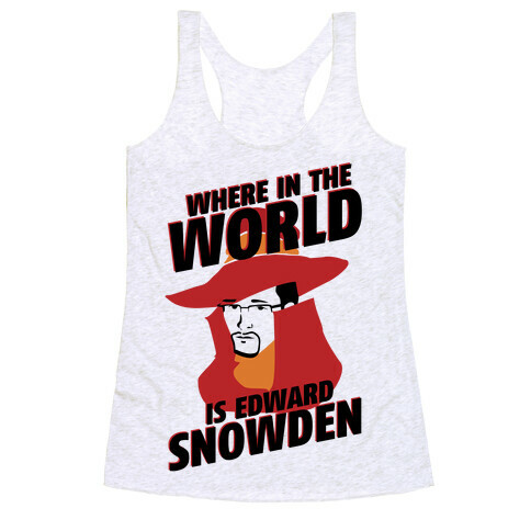 Where In The World Is Edward Snowden Racerback Tank Top