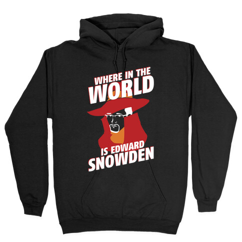Where In The World Is Edward Snowden Hooded Sweatshirt