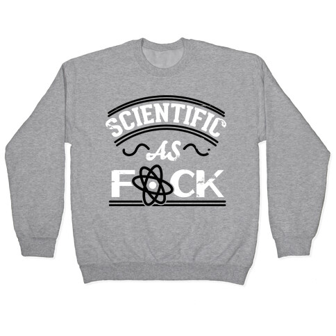 Scientific As F*** Pullover