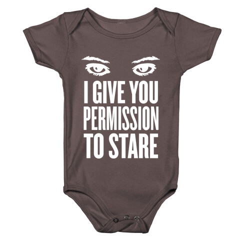 I Give You Permission To Stare Baby One-Piece