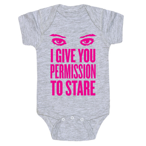 I Give You Permission To Stare Baby One-Piece