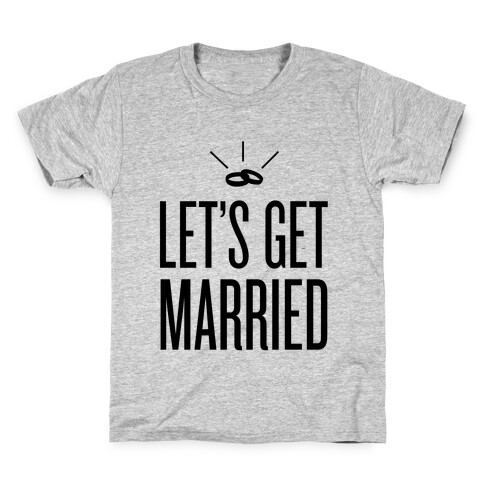 Let's Get Married Kids T-Shirt