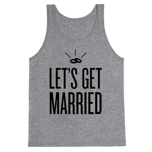 Let's Get Married Tank Top