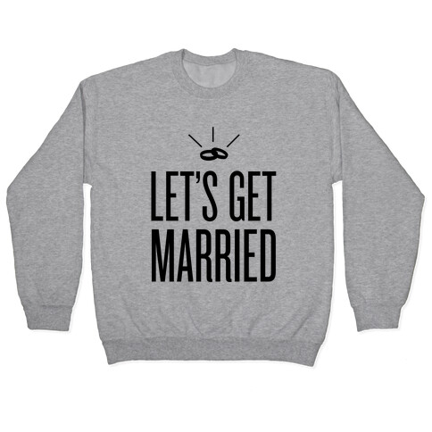 Let's Get Married Pullover