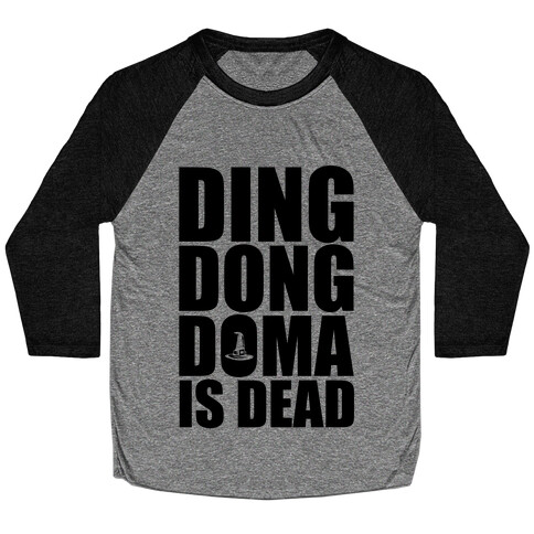 Ding Dong DOMA Is Dead Baseball Tee
