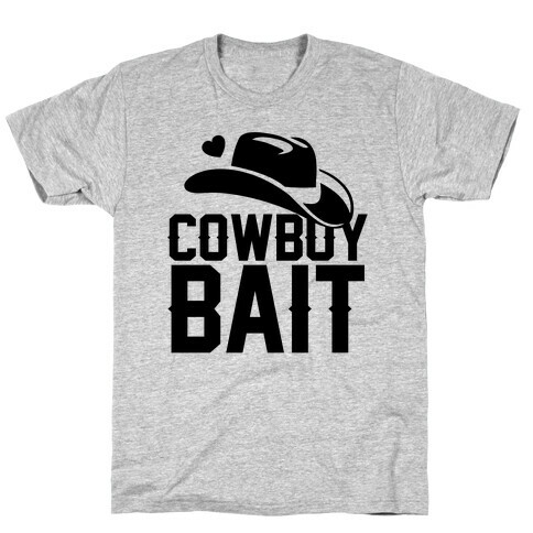 Cowboy Bait T-Shirt