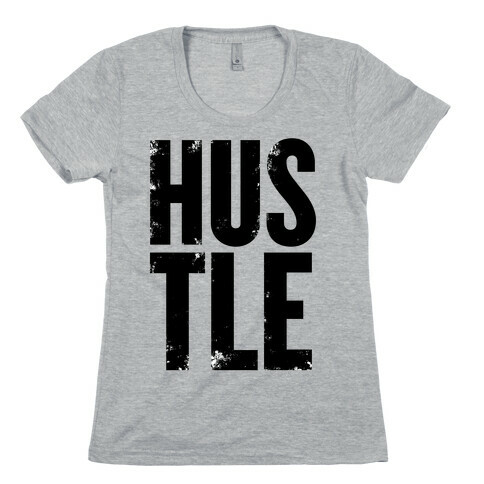 Hustle Womens T-Shirt