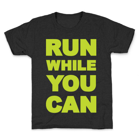 Run While You Can Kids T-Shirt