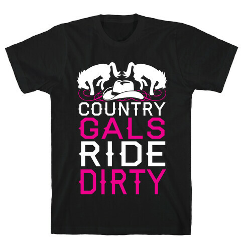 Country Gals Ride Dirty T-Shirt