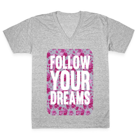 Follow Your Dreams V-Neck Tee Shirt