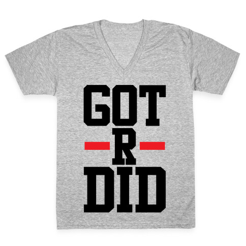 Got R Did V-Neck Tee Shirt