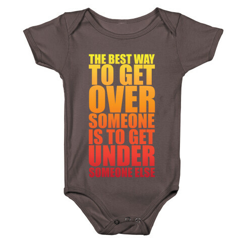 The Best Way To Get Over Someone Baby One-Piece