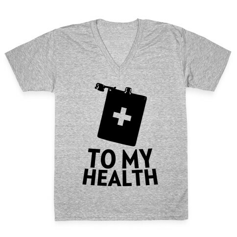 To My Health V-Neck Tee Shirt