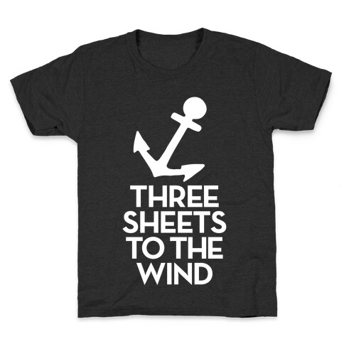 Three Sheets To The Wind Kids T-Shirt