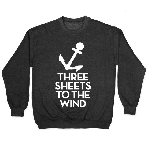 Three Sheets To The Wind Pullover