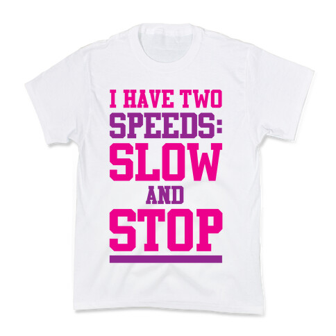 I Have Two Speeds Kids T-Shirt