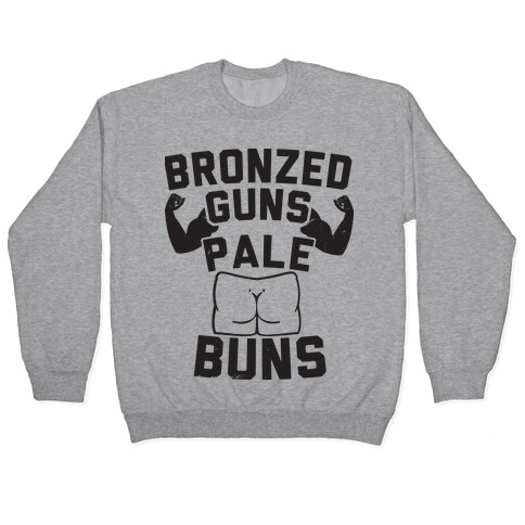 Bronzed Guns Pale Buns Pullover