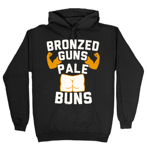 Bronzed Guns Pale Buns Hooded Sweatshirt