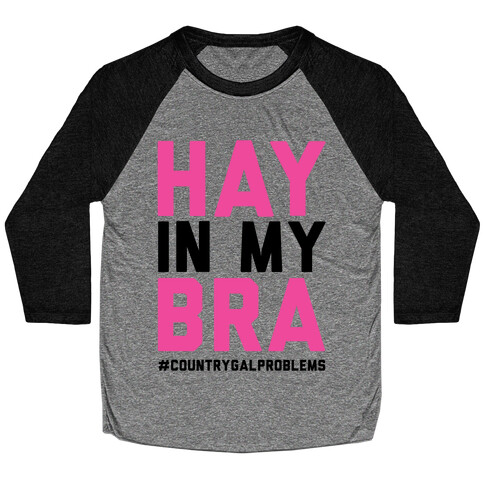 Hey In My Bra Baseball Tee