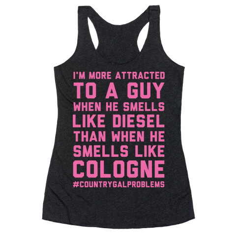 I'm More Attracted to a Guy When He Smells Like Diesel Racerback Tank Top
