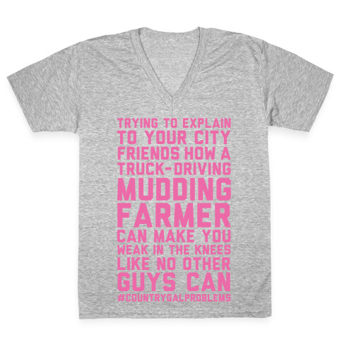 Truck-Driving Mudding Farmer Can Make You Weak in the Knees V-Neck Tee Shirt