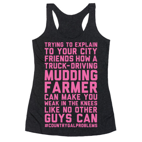 Truck-Driving Mudding Farmer Can Make You Weak in the Knees Racerback Tank Top