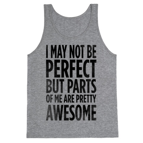 I May Not be Perfect... Tank Top